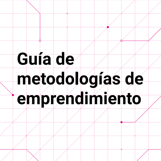 Portada de la gu&iacute;a: Herramientas y metodolog&iacute;as para impulsar proyectos emprendedores desde la idea hasta el escalado.