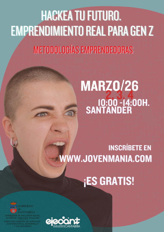 Cartel del Curso de Metodologías Emprendedoras "Hackea tu futuro. Emprendimiento real para Gen Z"