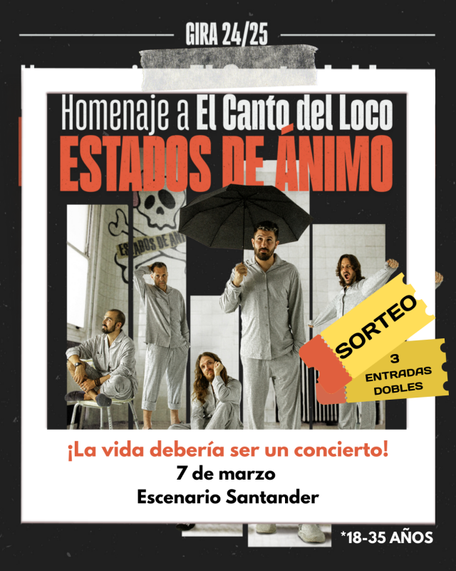 sorteo entradas Estados de Ánimo (Homenaje a El Canto del Loco)